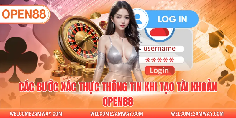 Các bước xác thực thông tin khi tạo tài khoản OPEN88