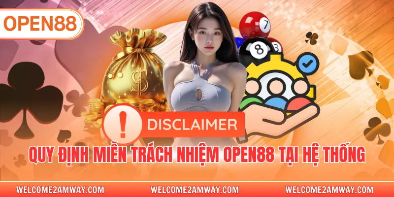 Quy định miễn trách nhiệm OPEN88 tại hệ thống